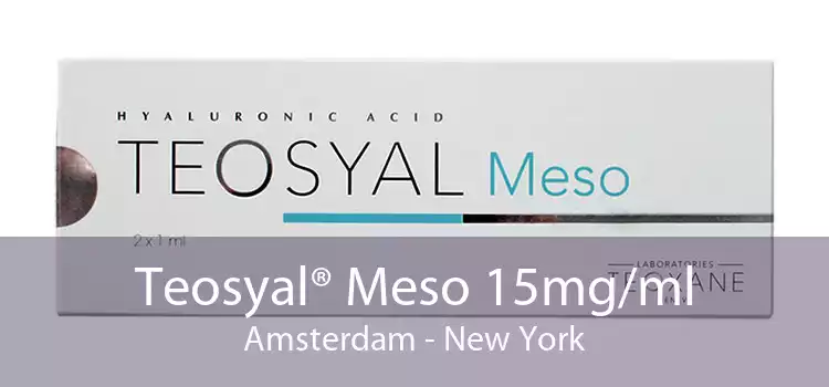 Teosyal® Meso 15mg/ml Amsterdam - New York