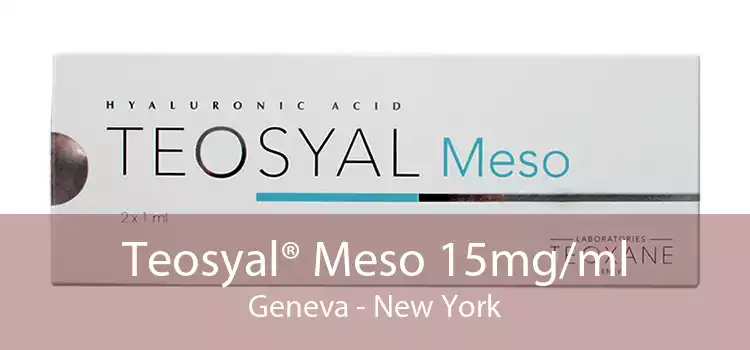Teosyal® Meso 15mg/ml Geneva - New York