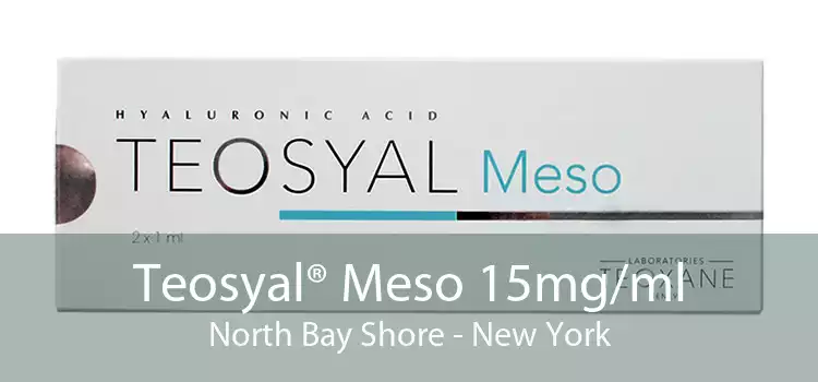 Teosyal® Meso 15mg/ml North Bay Shore - New York