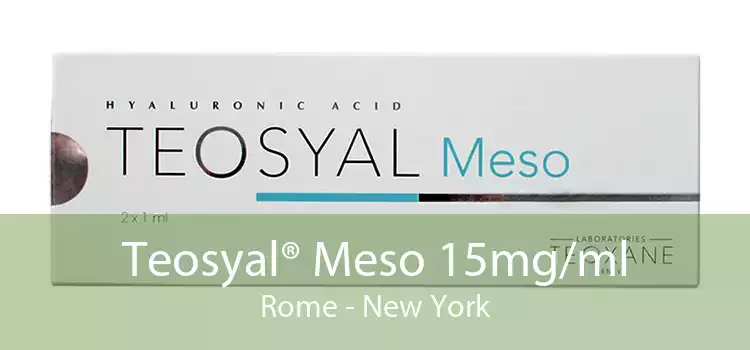 Teosyal® Meso 15mg/ml Rome - New York