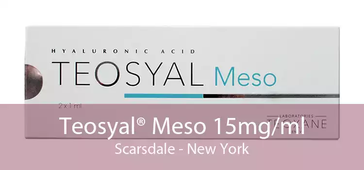 Teosyal® Meso 15mg/ml Scarsdale - New York