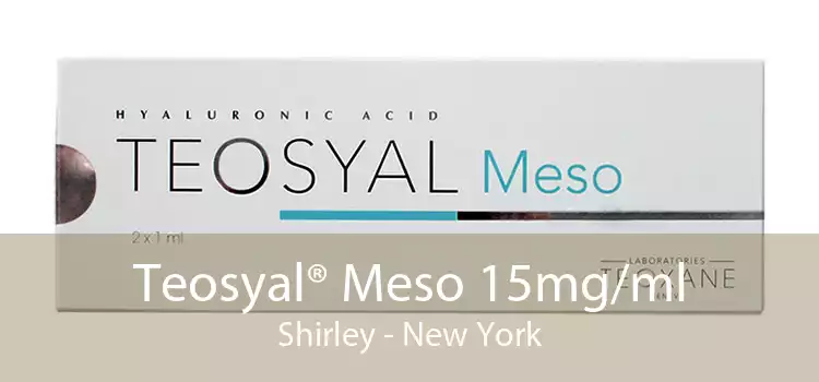 Teosyal® Meso 15mg/ml Shirley - New York