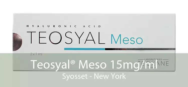 Teosyal® Meso 15mg/ml Syosset - New York