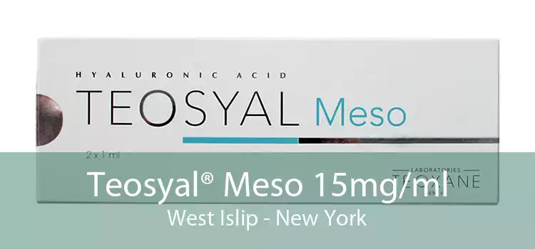 Teosyal® Meso 15mg/ml West Islip - New York