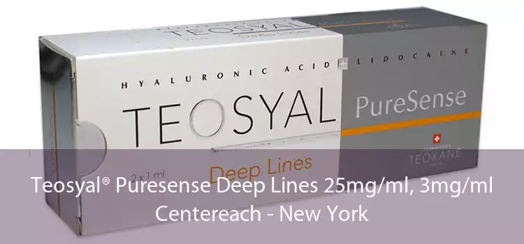 Teosyal® Puresense Deep Lines 25mg/ml, 3mg/ml Centereach - New York