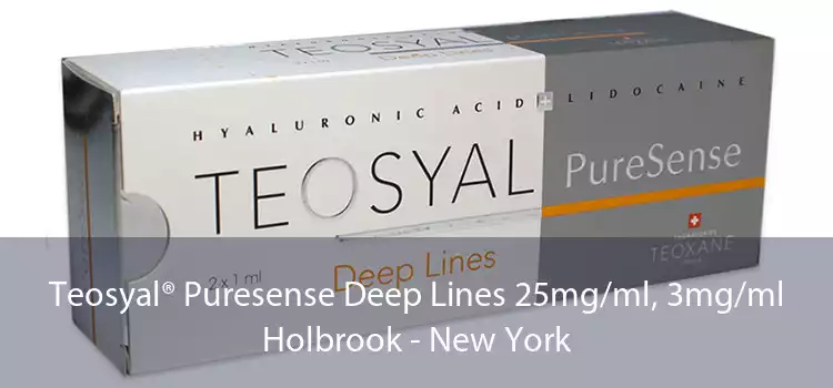 Teosyal® Puresense Deep Lines 25mg/ml, 3mg/ml Holbrook - New York