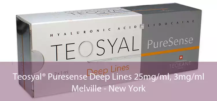 Teosyal® Puresense Deep Lines 25mg/ml, 3mg/ml Melville - New York
