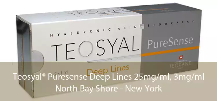 Teosyal® Puresense Deep Lines 25mg/ml, 3mg/ml North Bay Shore - New York