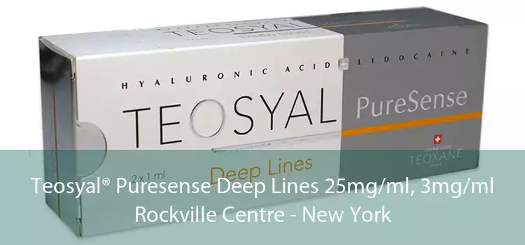 Teosyal® Puresense Deep Lines 25mg/ml, 3mg/ml Rockville Centre - New York