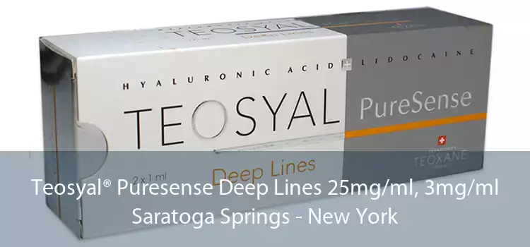 Teosyal® Puresense Deep Lines 25mg/ml, 3mg/ml Saratoga Springs - New York