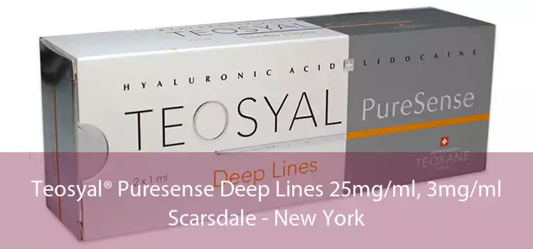 Teosyal® Puresense Deep Lines 25mg/ml, 3mg/ml Scarsdale - New York