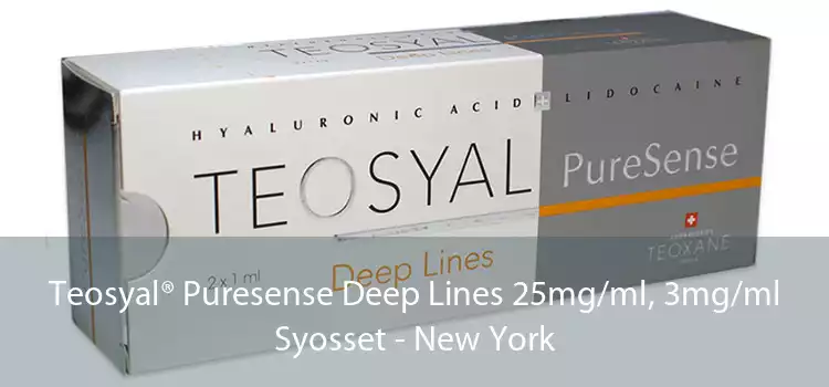 Teosyal® Puresense Deep Lines 25mg/ml, 3mg/ml Syosset - New York