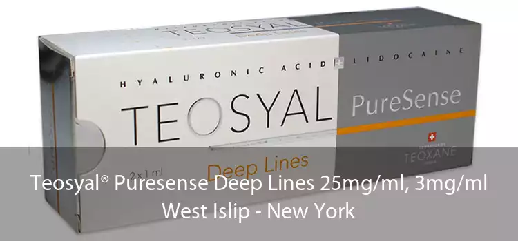 Teosyal® Puresense Deep Lines 25mg/ml, 3mg/ml West Islip - New York