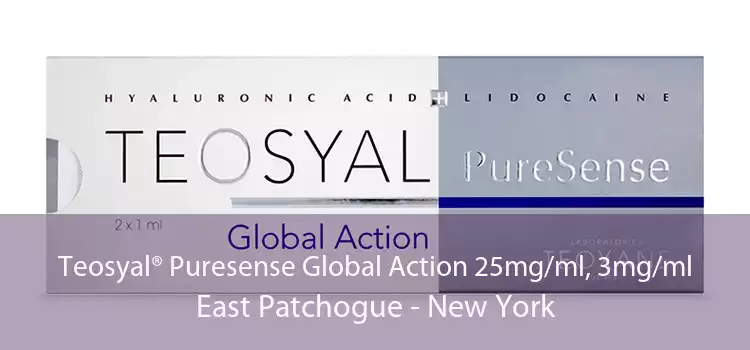 Teosyal® Puresense Global Action 25mg/ml, 3mg/ml East Patchogue - New York