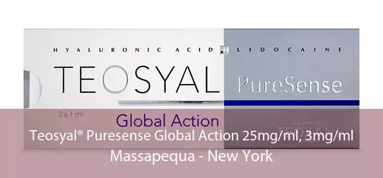 Teosyal® Puresense Global Action 25mg/ml, 3mg/ml Massapequa - New York