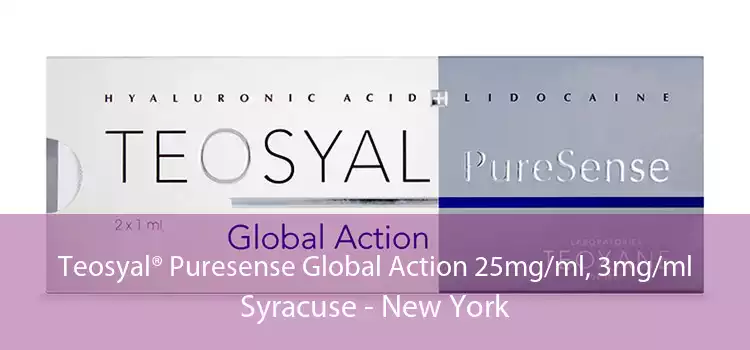 Teosyal® Puresense Global Action 25mg/ml, 3mg/ml Syracuse - New York