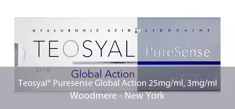 Teosyal® Puresense Global Action 25mg/ml, 3mg/ml Woodmere - New York