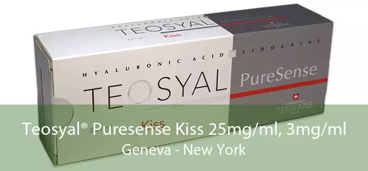 Teosyal® Puresense Kiss 25mg/ml, 3mg/ml Geneva - New York