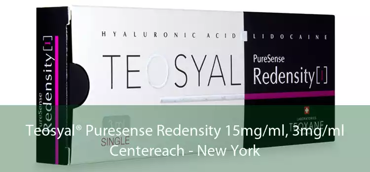 Teosyal® Puresense Redensity 15mg/ml, 3mg/ml Centereach - New York