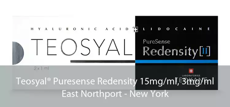 Teosyal® Puresense Redensity 15mg/ml, 3mg/ml East Northport - New York