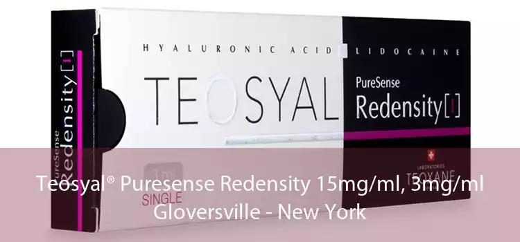 Teosyal® Puresense Redensity 15mg/ml, 3mg/ml Gloversville - New York