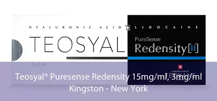 Teosyal® Puresense Redensity 15mg/ml, 3mg/ml Kingston - New York