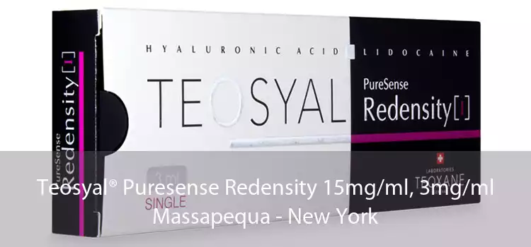 Teosyal® Puresense Redensity 15mg/ml, 3mg/ml Massapequa - New York