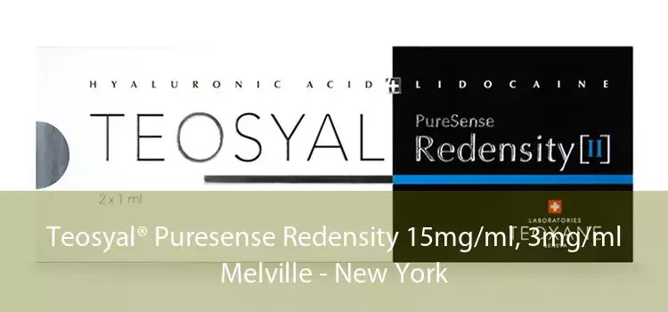 Teosyal® Puresense Redensity 15mg/ml, 3mg/ml Melville - New York