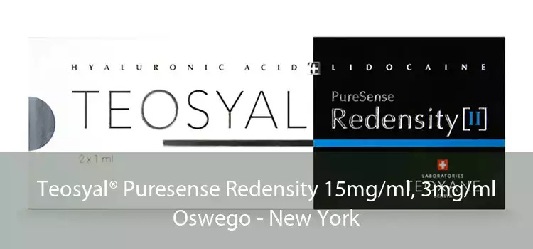 Teosyal® Puresense Redensity 15mg/ml, 3mg/ml Oswego - New York