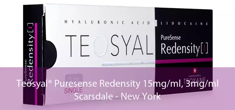 Teosyal® Puresense Redensity 15mg/ml, 3mg/ml Scarsdale - New York