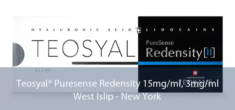 Teosyal® Puresense Redensity 15mg/ml, 3mg/ml West Islip - New York