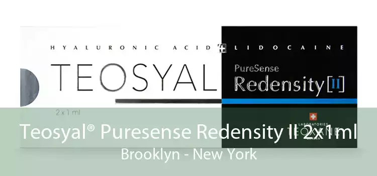 Teosyal® Puresense Redensity II 2x1ml Brooklyn - New York
