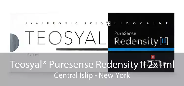 Teosyal® Puresense Redensity II 2x1ml Central Islip - New York
