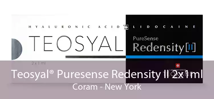 Teosyal® Puresense Redensity II 2x1ml Coram - New York
