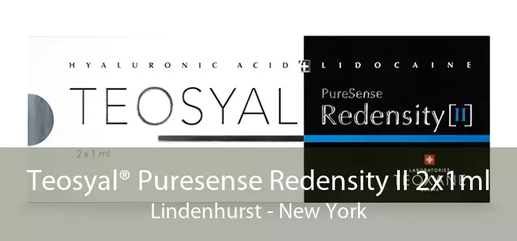 Teosyal® Puresense Redensity II 2x1ml Lindenhurst - New York