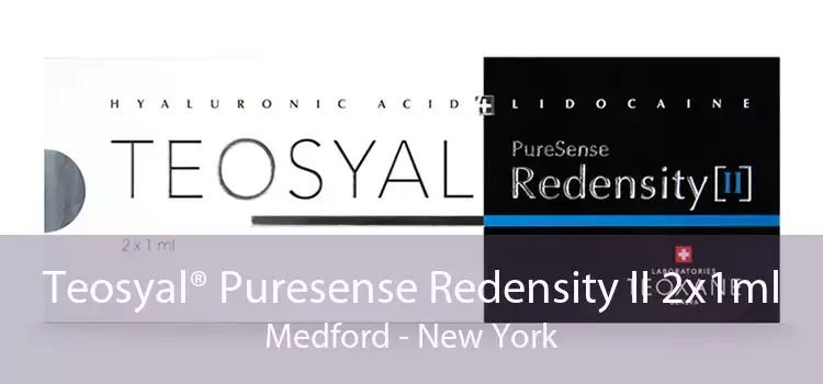 Teosyal® Puresense Redensity II 2x1ml Medford - New York