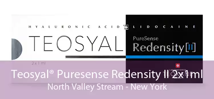 Teosyal® Puresense Redensity II 2x1ml North Valley Stream - New York