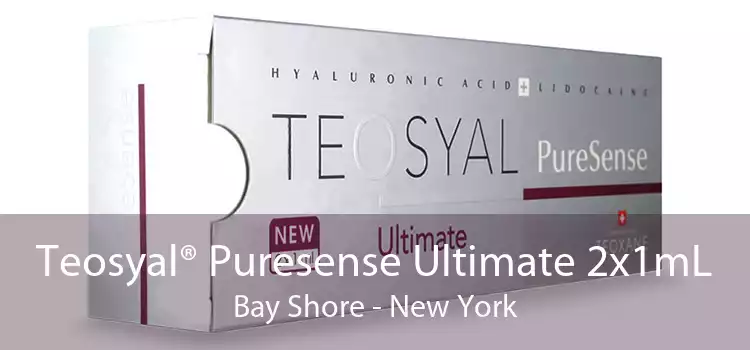 Teosyal® Puresense Ultimate 2x1mL Bay Shore - New York