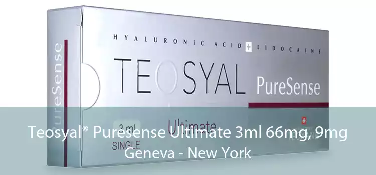 Teosyal® Puresense Ultimate 3ml 66mg, 9mg Geneva - New York