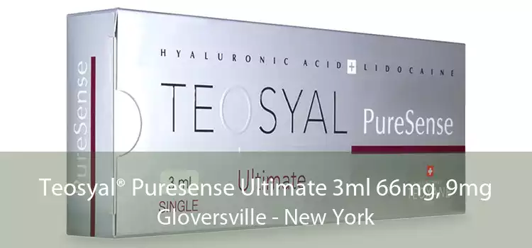 Teosyal® Puresense Ultimate 3ml 66mg, 9mg Gloversville - New York