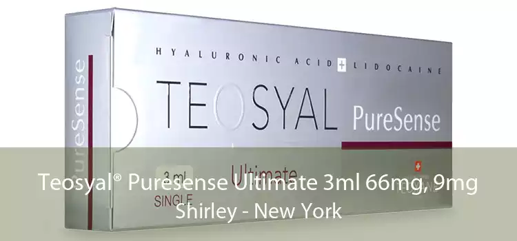 Teosyal® Puresense Ultimate 3ml 66mg, 9mg Shirley - New York