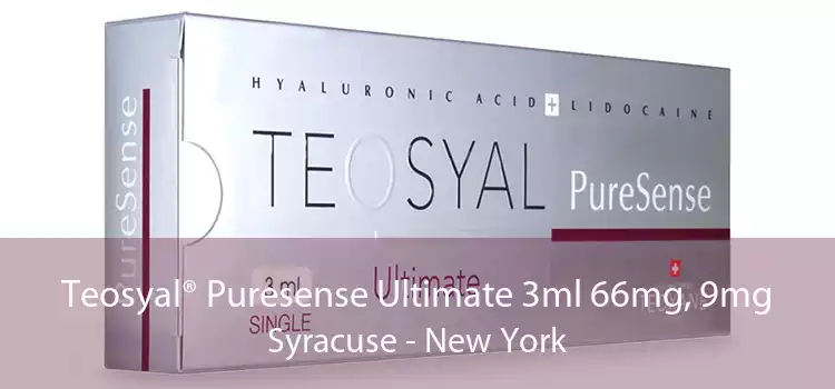 Teosyal® Puresense Ultimate 3ml 66mg, 9mg Syracuse - New York