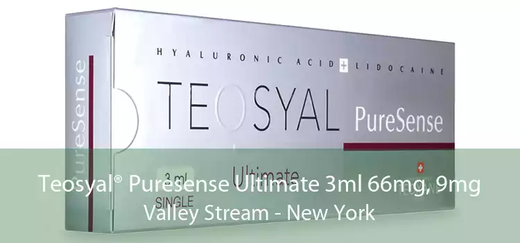 Teosyal® Puresense Ultimate 3ml 66mg, 9mg Valley Stream - New York