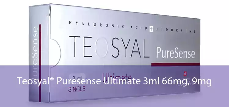 Teosyal® Puresense Ultimate 3ml 66mg, 9mg 