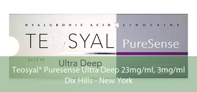 Teosyal® Puresense Ultra Deep 23mg/ml, 3mg/ml Dix Hills - New York