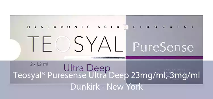 Teosyal® Puresense Ultra Deep 23mg/ml, 3mg/ml Dunkirk - New York