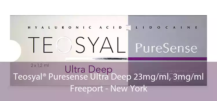 Teosyal® Puresense Ultra Deep 23mg/ml, 3mg/ml Freeport - New York