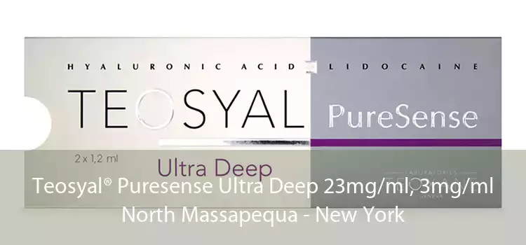 Teosyal® Puresense Ultra Deep 23mg/ml, 3mg/ml North Massapequa - New York