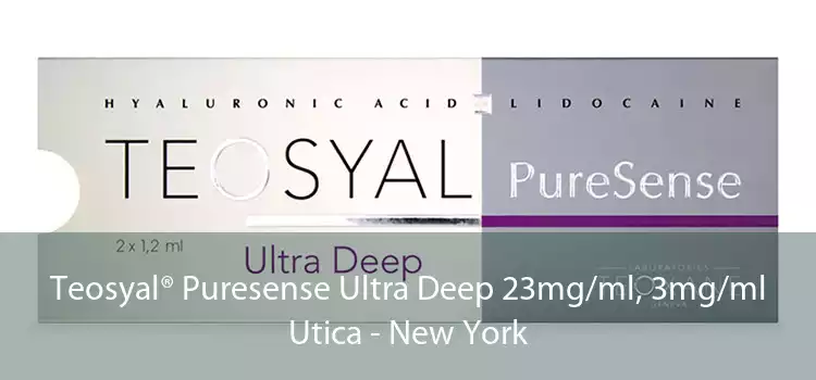 Teosyal® Puresense Ultra Deep 23mg/ml, 3mg/ml Utica - New York