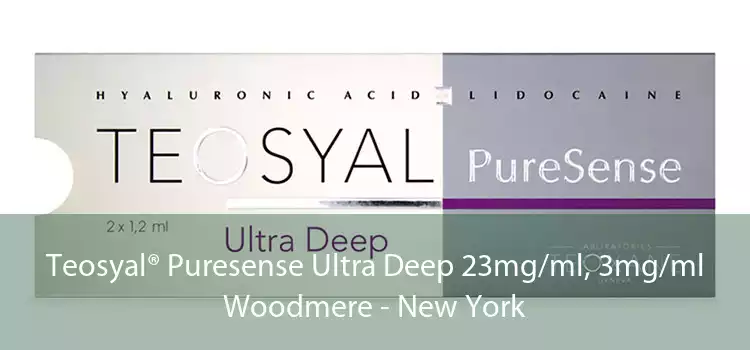 Teosyal® Puresense Ultra Deep 23mg/ml, 3mg/ml Woodmere - New York